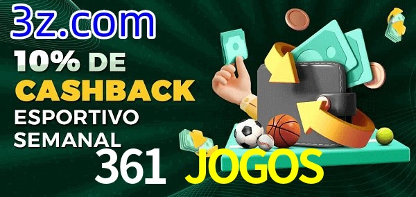 10% de bônus de cashback na 361 JOGOS
